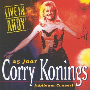 Corry Konings - 25 Jaar - Live In Ahoy - 1