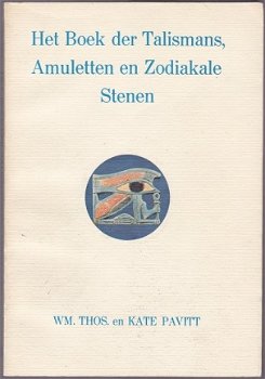 Wm. Thos, Kate Pavitt: Het Boek der Talismans, Amuletten en Zodiakale Stenen - 1