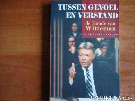 Paul Witteman - Tussen Gevoel En Verstand - 1