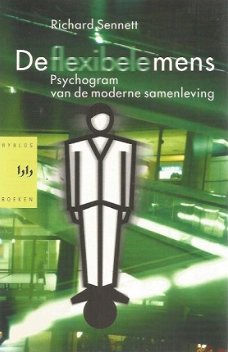 Richard Sennett; De flexibele mens - Psychogram van de moderne samenleving