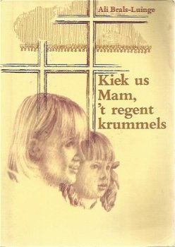 Ali Brals - Luinge ; Kiek us Mam, 't regent krummels - 1