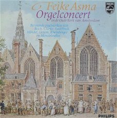 Feike Asma  ‎– Orgel concert In De Oude Kerk Van Amsterdam -vinyl LP