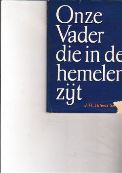 Onze vader die in de hemelen zijt door Sillevis Smitt - 1