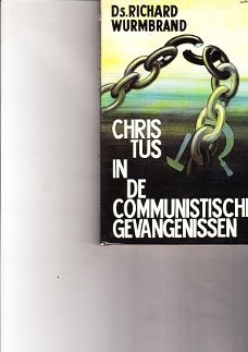 Christus in de communistische gevangenissen door R Wurmbrand