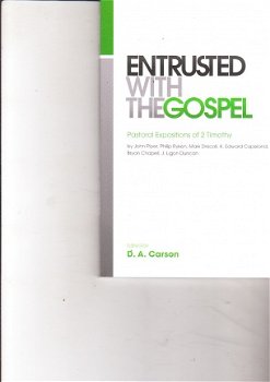 Entrusted with the gospel by D.A. Carson - 1