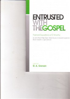Entrusted with the gospel by D.A. Carson