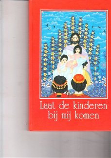 Laat de kinderen tot mij komen (teksten uit de startbijbel)