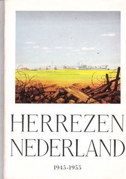 Herrezen Nederland 1945-1955 door Damsté & Cocheret - 1