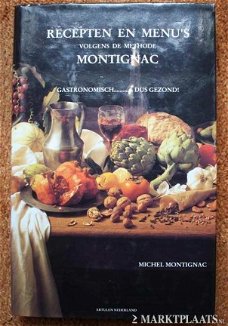 Michel Montignac - Recepten En Menu's Volgens De Methode Montignac (Hardcover/Gebonden)