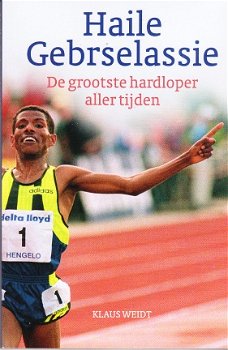 Haile Gebrselassie, de grootste hardloper door Klaus Weidt - 1