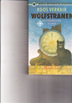 Wolfstranen: de gruwel van de nar door Koos Verkaik - 1