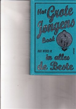 Het grote jongens boek, hoe wordt ik in alles de beste? - 1