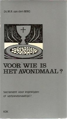 Mr van den Berg; Voor wie is het avondmaal