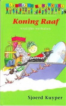 Koning Raaf, 4 vrolijke verhalen door Sjoerd Kuyper - 1