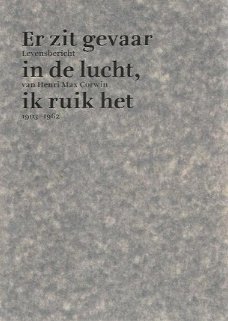 Max Corwin; Er zit gevaar in de lucht, ik ruik het