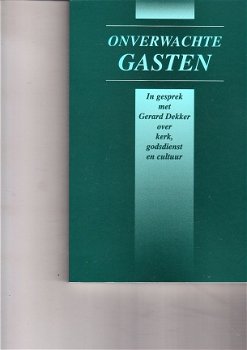 Onverwachte gasten, in gesprek met Gerard Dekker - 1