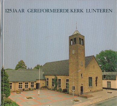 125 jaar gereformeerde kerk Lunteren - 1