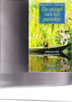 De spiegel van het paradijs door Biruté M.F. Galdikas - 1