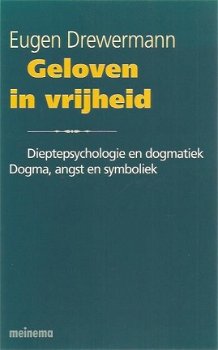 Eugen Drewermann; Geloven in vrijheid - 1