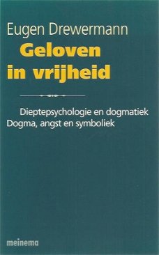 Eugen Drewermann; Geloven in vrijheid