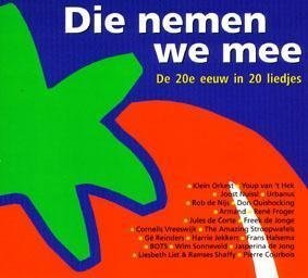 Die Nemen We Mee: De 20e Eeuw in 20 Liedjes (Nieuw) - 1