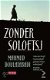 Mahmud Doulatabadi - Zonder Soloetsj (Hardcover/Gebonden) - 1 - Thumbnail