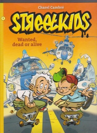 Streetkids 1 Wanted dead or alive - nr. 1