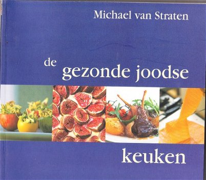 De gezonde joodse keuken door Michael van Straten - 1