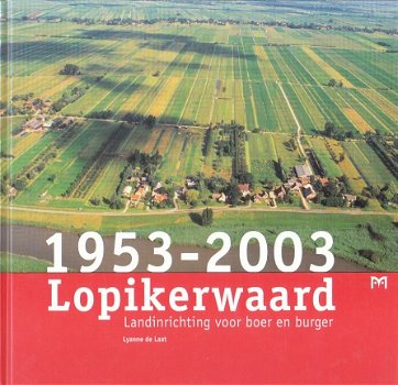 Lopikerwaard 1953-2003 door Lyanne de Laat - 1