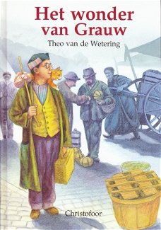 >HET WONDER VAN GRAUW - Theo van de Wetering