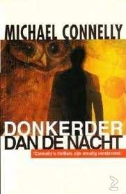 Michael Connelly - Donkerder Dan De Nacht