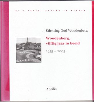 Woudenberg, vijftig jaar in beeld - 1