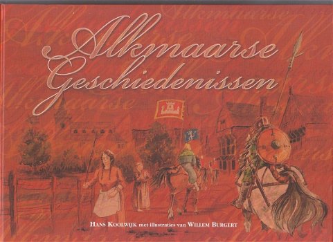 Alkmaarse geschiedenissen door Hans Koolwijk - 1