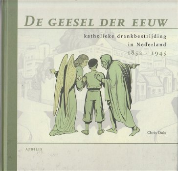 Katholieke drankbestrijding in Nederland 1852-1945 - 1
