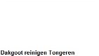 Dakgoot reinigen Tongeren - 1 - Thumbnail