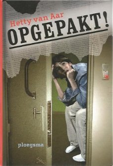 Hetty van Aar; Opgepakt