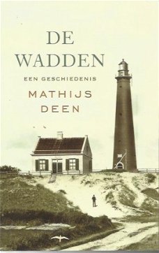Mathijs Deen; De wadden - een geschiedenis