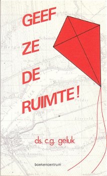 Geef ze de ruimte door C.G. Geluk - 1