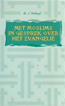 Met moslims in gesprek over het evangelie door J. Verkuyl - 2