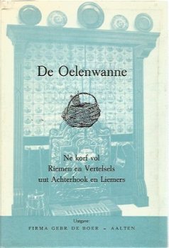 De Oelenwanne - Ne korf vol Riemen en Vertelsels uit Achterhook en Liemers - 1