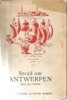 Erik de Zweth; Strijd om Antwerpen - 1