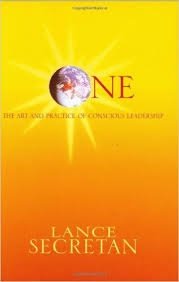 Lance Secretan - One The Art And Practice of Conscious Leadership (Engelstalig) (Hardcover/Gebonden) - 1