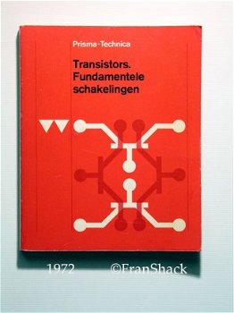 [1972] Prisma-Technica, Transistors Fundamentele Schakelingen, Het Spectrum. - 1