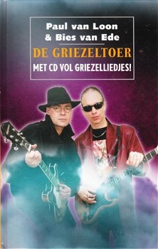 DE GRIEZELTOER - Paul van Loon & Bies van Ede - Excl. CD - 0