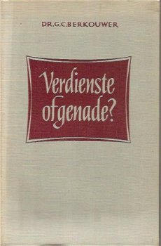 G.Berkouwer; Verdienste of Genade - 1