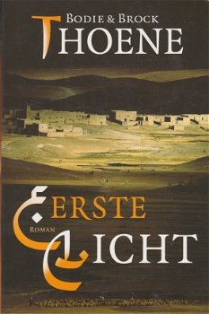 Thoene,Bodie & Brock - Eerste licht - 1