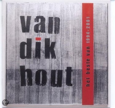 Van Dik Hout - Het Beste Van 1994 - 2001 (2 CD) - 1