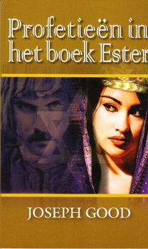 Profetieën in het boek Ester door Joseph Good - 1