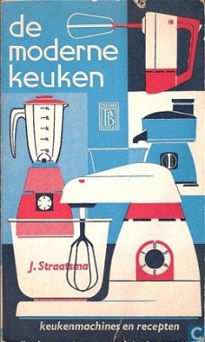 De moderne keuken. Keukenmachines en recepten (1963)