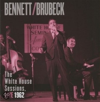 Tony Bennett & Dave Brubeck - The White House SessionsLive In Washington 1962 (Nieuw/Gesealed) - 1